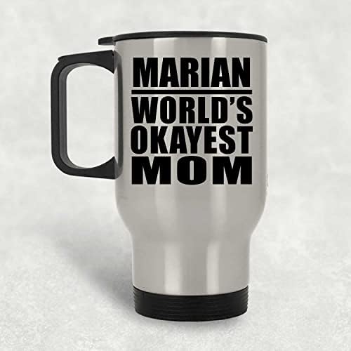 Designsify Marian Dünyanın En İyi Annesi, Gümüş Seyahat Kupası 14oz Paslanmaz Çelik termos kupa, Doğum Günü Yıldönümü