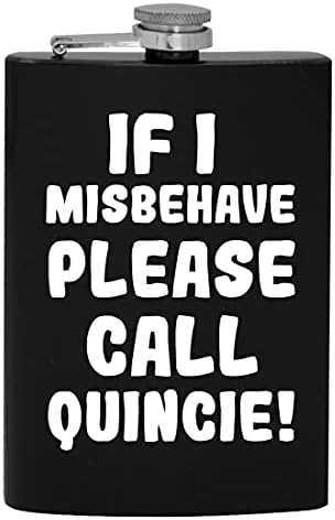 Yaramazlık Yaparsam Lütfen Quincie'yi Arayın - 8oz Kalça Alkol Şişesi içmek