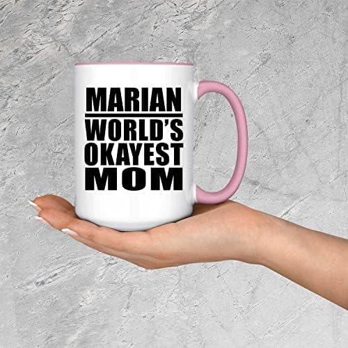 Designsify Marian Dünyanın En İyi Annesi, 15oz Accent Kahve Kupa Pembe Seramik Çay Kulplu fincan, Doğum Günü Yıldönümü