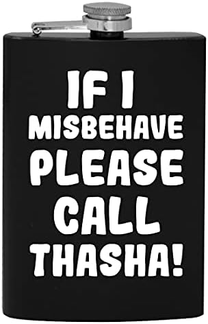 Yaramazlık Yaparsam Lütfen Thasha'yı Arayın-8 oz Kalça Alkol Şişesi içmek
